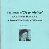 The Letters of &quot;Dear Mollye&quot; a.k.a. Mollye Sklut a.k.a. A Person Who Made a Difference, by Marvin S. Balick