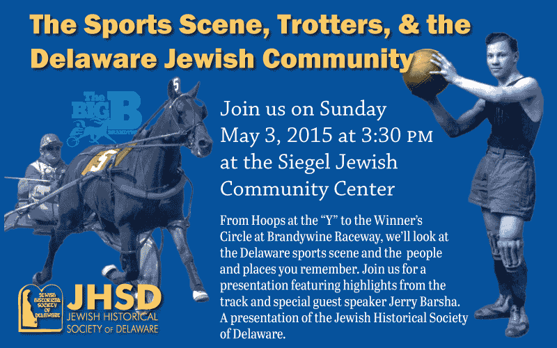 The Sports Scene, Trotters, & the Delaware Jewish Community