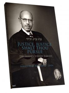 Justice, Justice Shalt Thou Pursue: Delaware's Jewish Judges